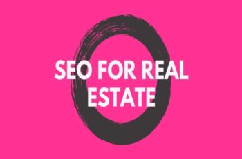 The Power of SEO for Real Estate: Driving Leads and Dominating Your Local Market